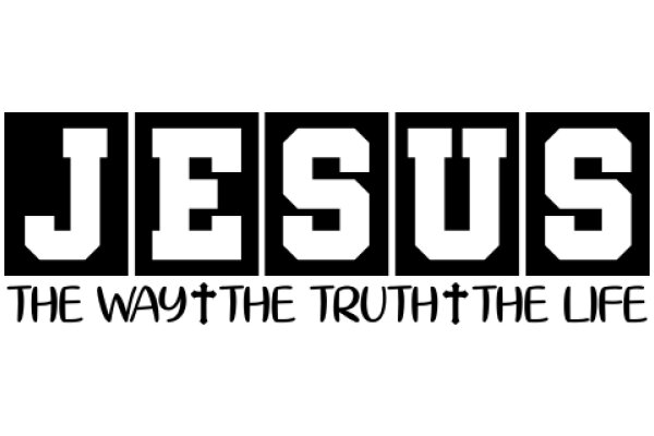 Jesus: The Way, The Truth, The Life