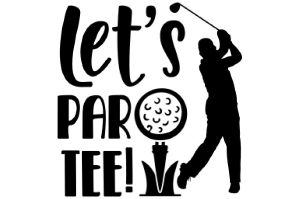 Let's Par-tee!: A Golfing Adventure