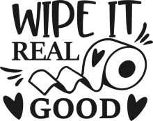 Wipe It Real Good: A Playful Guide to Cleaning