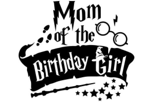 Mom of the Birthday Girl: A Magical Celebration