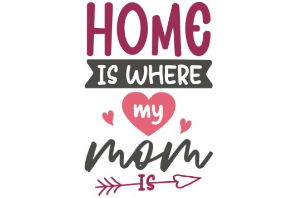 Home is Where My Mom Is