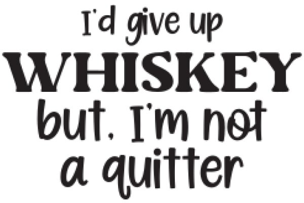 Whiskey Quote: A Humorous Take on the Popular Drink