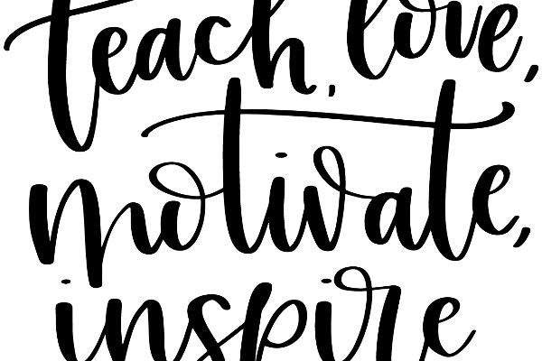 Inspirational Quote: Teach, Love, Motivate, Inspire