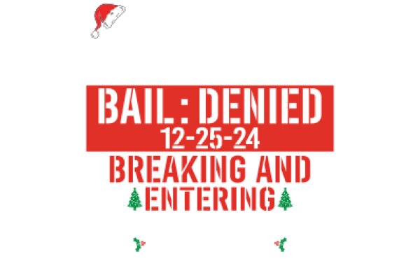 Bail Denied: 12-25-24 Breaking and Entering