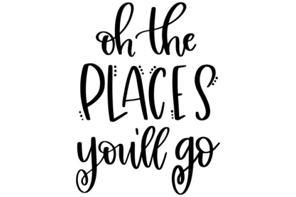 A Playful Affirmation: 'Oh the Places You'll Go'