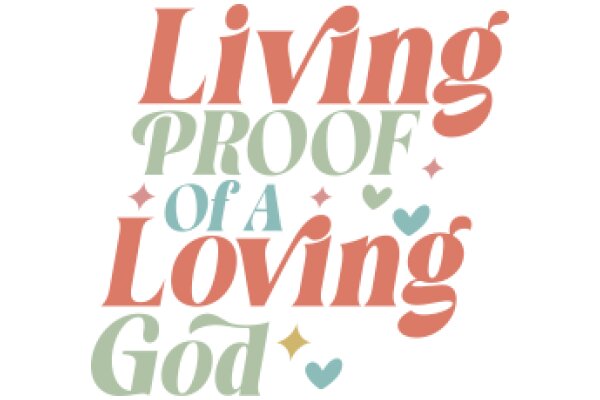 Living Proof of a Loving God