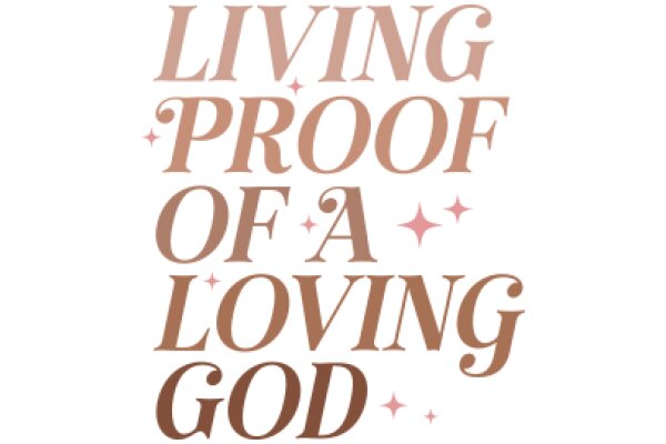 Living Proof of a Loving God