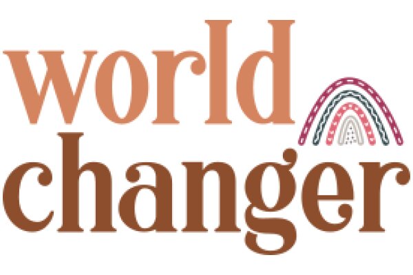 World Changer: A Symbol of Positive Impact and Transformation