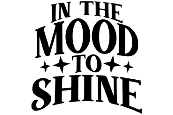 In the Mood to Shine: A Journey Through the Art of Positivity