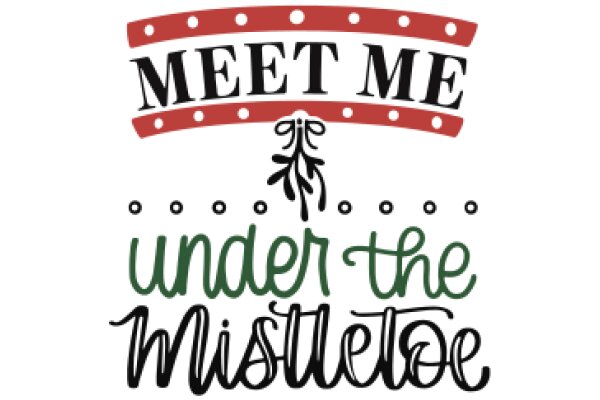 Meet Me Under the Mistletoe