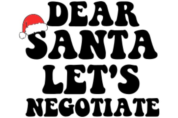 A Festive Message: Dear Santa, Let's Negotiate!