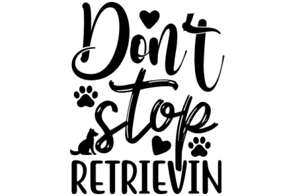 Don't Stop Retrievin': A Guide to the Art of Dog Retrieval