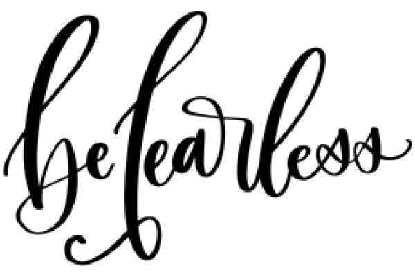 Be Fearless: A Call to Courage and Confidence