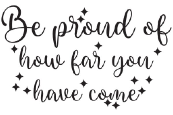 Inspirational Quote Art: 'Be Proud of How Far You've Come'