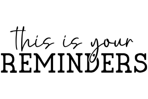 This Is Your Reminder