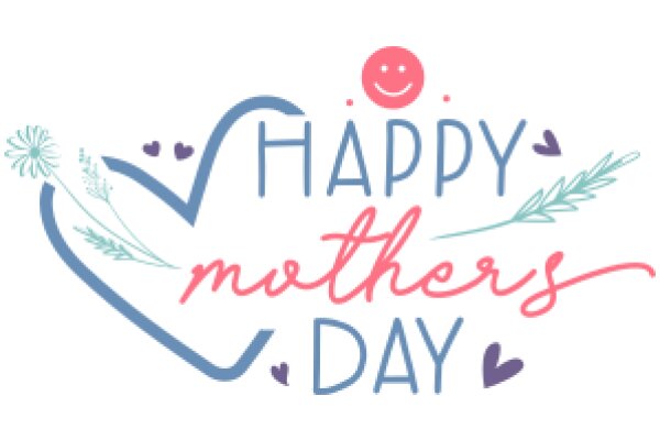 Happy Mother's Day: A Warm and Heartfelt Greeting