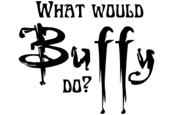 Buffy the Vampire Slayer: What Would Buffy Do?