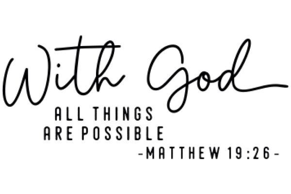 Inspirational Quote: 'With God, All Things Are Possible - Matthew 19:26'