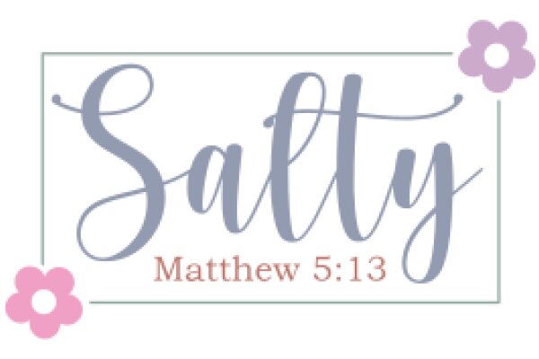 Salt: Matthew 5:13 - A Graphic Design for a Bible Verse