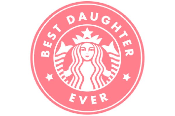 Best Daughter Ever: A Pink Starbucks Logo