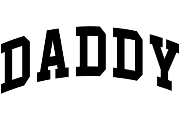 A Sign with the Word 'Daddy' in Large, Stylized Letters