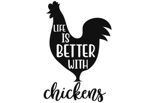 Chicken's Motto: 'Life is Better with Chickens'