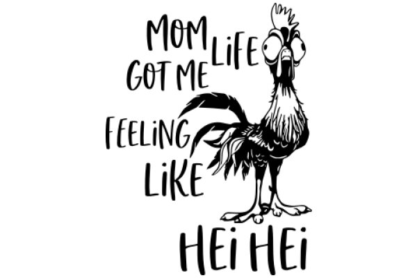 Mom's Life Got Me Feeling Like Hei Hei