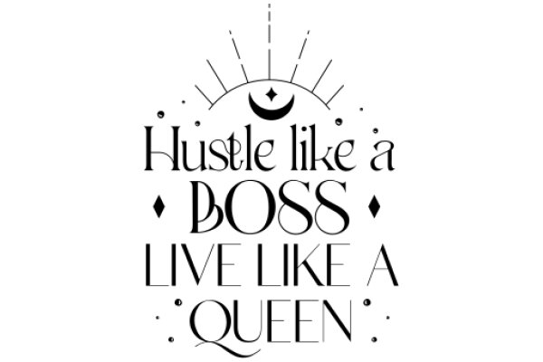 Empowerment Quote: Hustle Like a Boss, Live Like a Queen