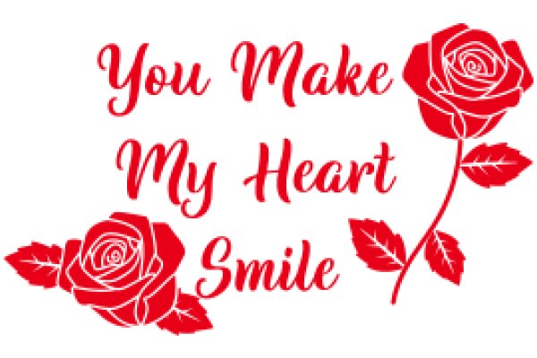 You Make My Heart Smile: A Heartfelt Message with a Touch of Romance