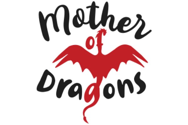 Mother of Dragons: A Symbol of Strength and Protection