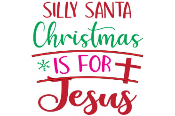 Silly Santa Christmas Is For Jesus