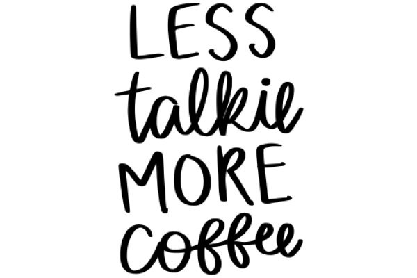 Simplifying Life: Less Talk, More Coffee