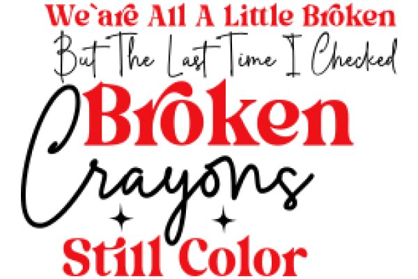 A Playful Tribute to Broken Crayons and the Last Time Checked