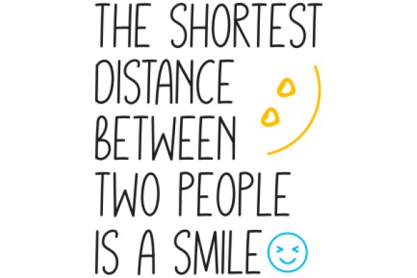 The Shortest Distance Between Two People Is a Smile