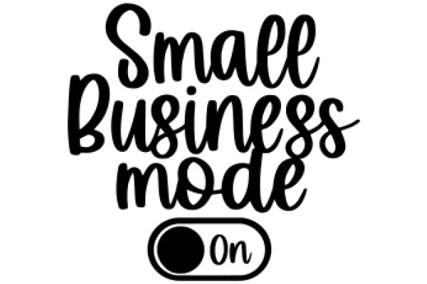 Small Business Mode: A Guide to Navigating the World of Small Businesses