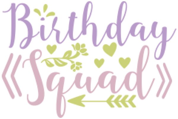 Celebrate Your Birthday Squad with Love and Style