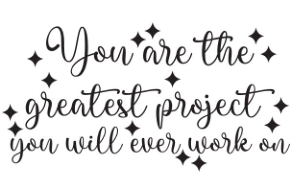 Inspirational Quote: 'You Are the Greatest Project You Will Ever Work On'