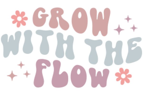 Grow with the Flow: A Guide to Embracing Life's Changes