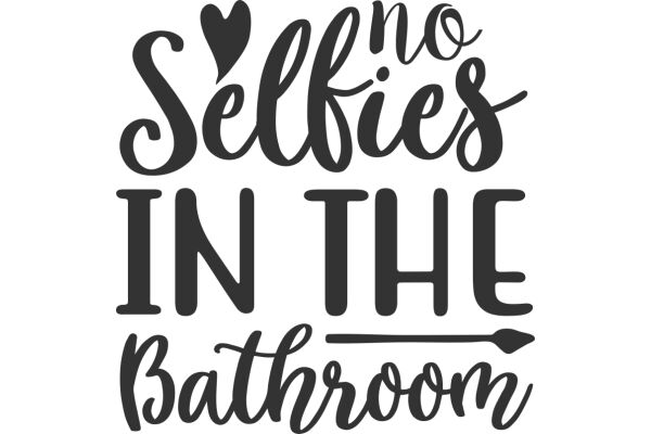 No Selfies in the Bathroom