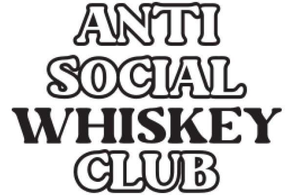 Anti-Social Whiskey Club: A Humorous Contrast