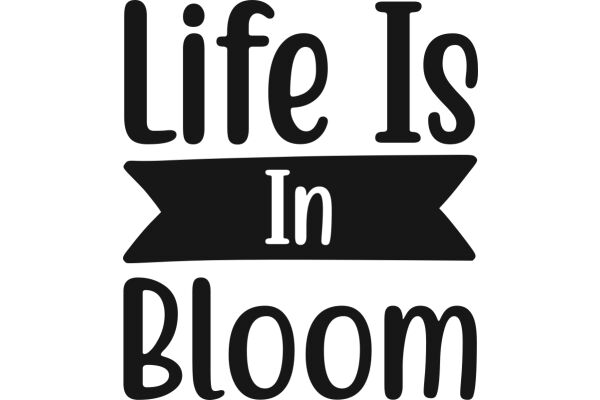 Life Is in Bloom: A Graphic Design