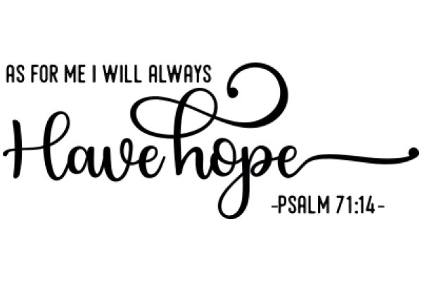 Inspirational Quote: Have Hope - Psalm 71:14