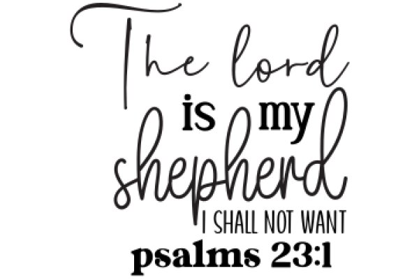 The Lord is My Shepherd: Psalms 23:1