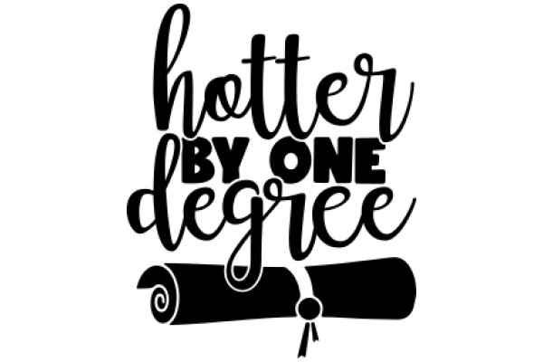 Hotter Than One Degree