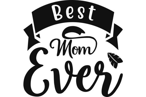 Best Mom Ever: A Heartfelt Tribute to a Loving Mother