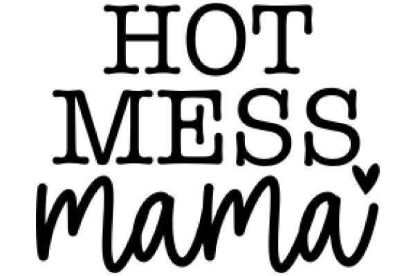 Hot Mess Mama: A Playful Take on Motherhood