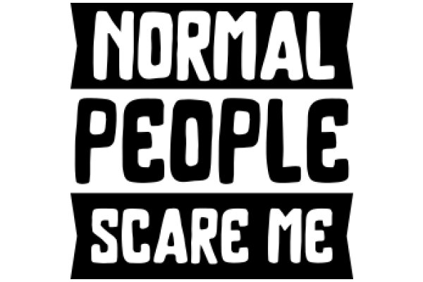 Normal People Scare Me