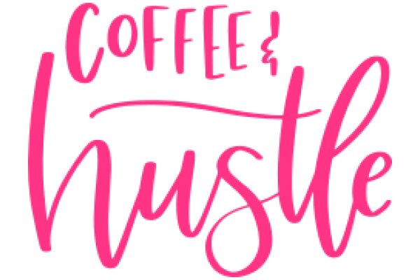 Coffee & Hustle: A Visual Affirmation for Entrepreneurs