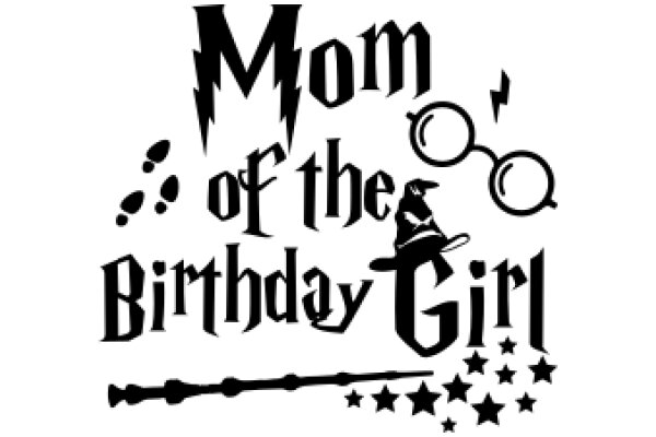 Mom of the Birthday Girl: A Magical Celebration