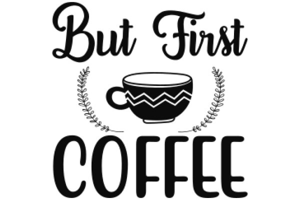 But First, Coffee: A Celebration of the Morning Ritual